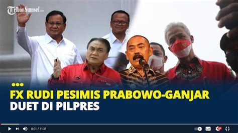 FX Rudi Pesimis Prabowo Ganjar Duet Di Pilpres YouTube