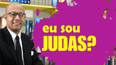 Cuidado para não ser Judas Pr Elias Rodrigues YouTube