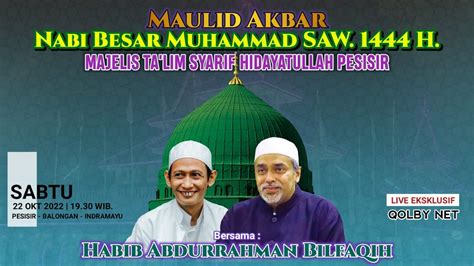 Live Maulid Akbar Nabi Besar Muhammad Saw H Mt Syarief