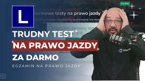 Podejmuję wyzwanie Rozwiązałem trudny test na prawo jazdy Jak mi