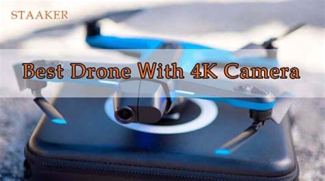 Best K Drone With Camera Top Brands Reviewed Staaker