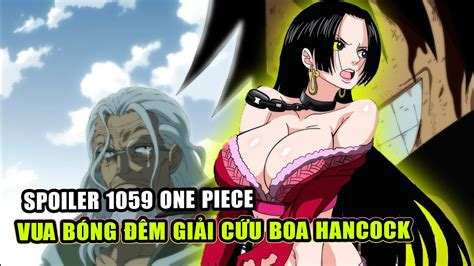 SPOILER 1059 SHOCK Râu Đen Cướp Sức Mạnh Boa HanCock Rayleigh