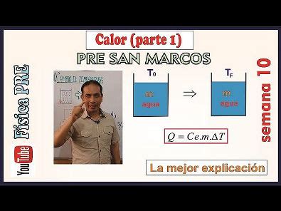 Calor semana 10 Pre San Marcos parte 1 Física Básica I