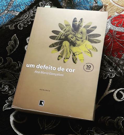 Leitura compartilhada Um defeito de cor Ana Maria Gonçalves