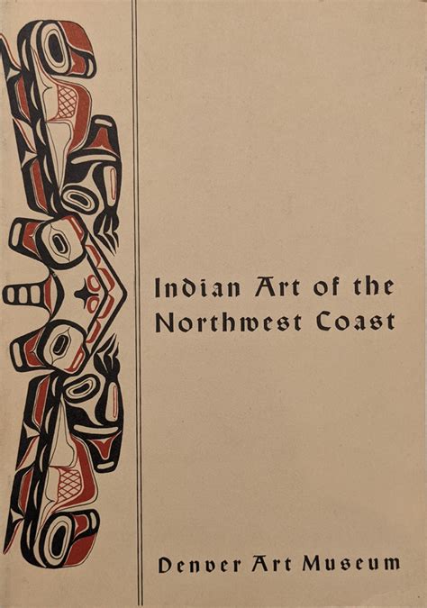 Indian Art of the Northwest Coast; the Cultural Background of the Art ...