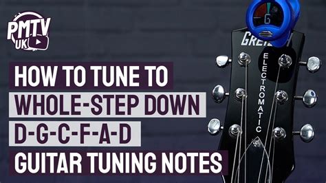 Whole Step Down Tuning D G C F A D Guitar Tuning Notes And How To