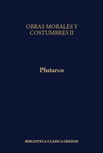 Obras Morales Y De Costumbres Ii Moralia By Plutarch Goodreads