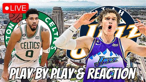 Boston Celtics Vs Utah Jazz Live Play By Play Reaction Celtics Vs