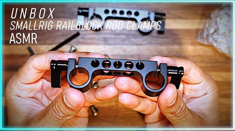 Smallrig Railblock Rod Clamps 15MM ASMR Unboxing YouTube