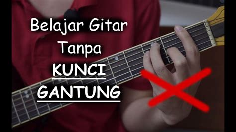 Belajar Gitar Tanpa Kunci Gantung Youtube