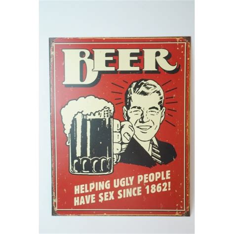 Beer Helping Ugly People Have Sex Since 1862