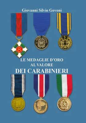 Le Medaglie D Oro Al Valore Dei Carabinieri La Storia Militare