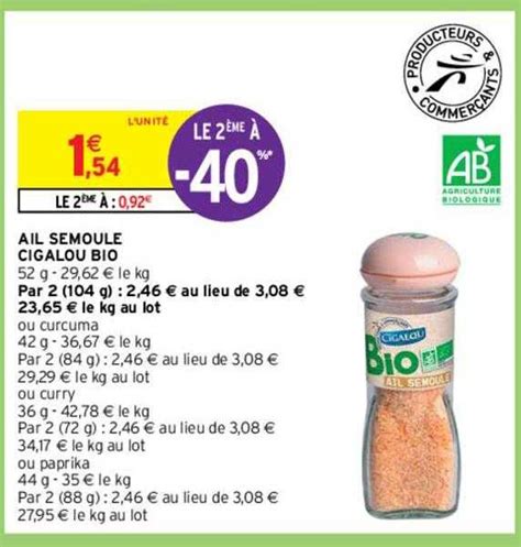 Promo Ail Semoule Cigalou Bio Chez Intermarch Hyper Icatalogue Fr