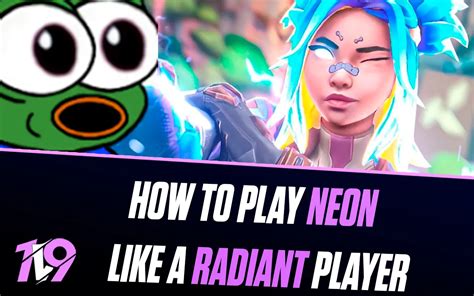 Valorant Neon Guide Best Tips And Tricks 1v9