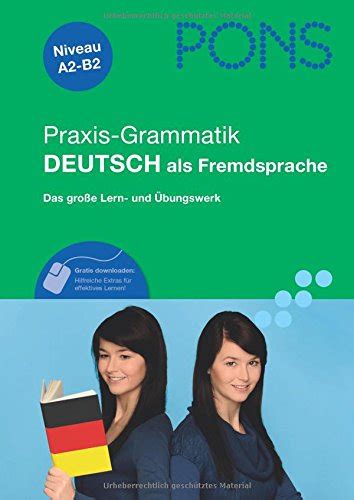 PONS Praxis Grammatik Deutsch als Fremdsprache Das große Lern und