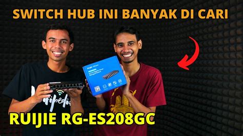 Switchhub Terbaik Termurah Terlaris Dari Ruijie Rg Es Gc Youtube