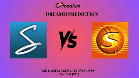 Str Vs Ps Dream Prediction And Fantasy Cricket Tips For Big Bash