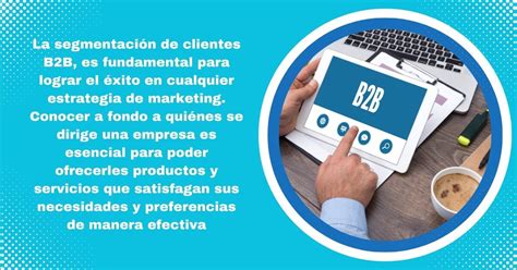 Clientes B2B Estrategias para una segmentación ideal