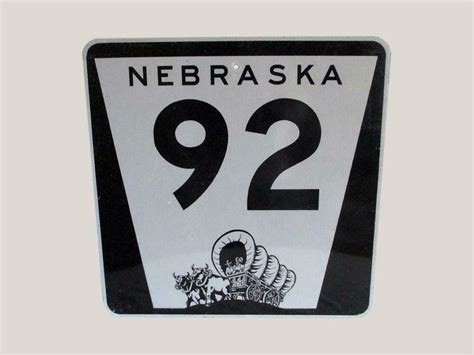 Exceptional Nebraska Highway 92 Reflective Metal Road Sign W