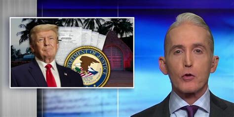 Gowdy Was Fbi Mar A Lago Raid Really About Classified Documents Or