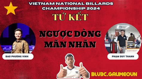 BAO PHƯƠNG VINH vs Phạm Duy Thanh Ngược dòng mãn nhãn Tứ Kết VBSF