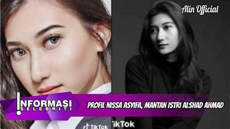 Profil Nissa Asyifa Mantan Istri Alshad Ahmad Youtube