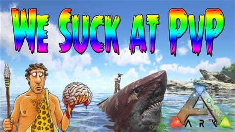 We Suck At Pvp Ark Survival Evolved Funny Moments And Fails Youtube