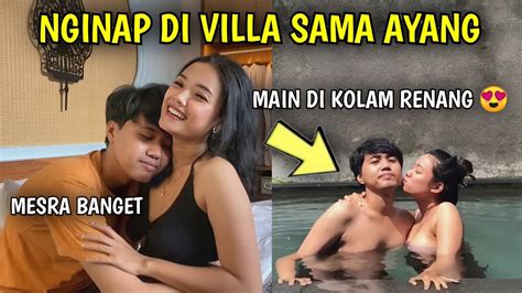 NGINAP DI VILLA SAMA AYANG ENAK BANGET YouTube