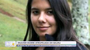 Bom Dia Cidade Bauru Mulher Morre Atropelada Por Entregador De