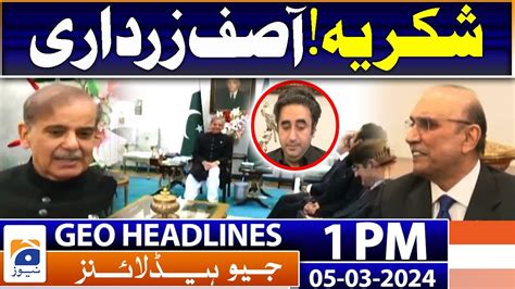 Geo Headlines Today Pm Pm Shehbaz Thanks Asif Zardari For