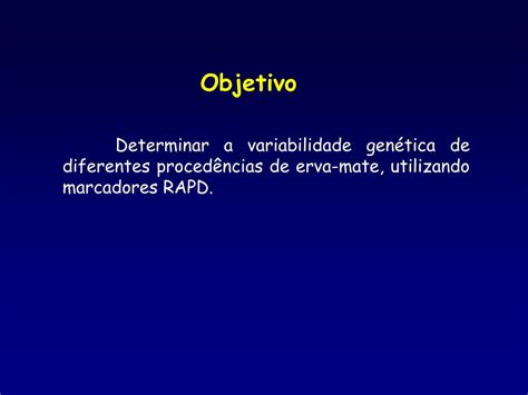 Ppt Emprego De Marcadores Moleculares Rapd No Estudo Gen Tico De