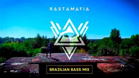 Rastamafia Brazilian Bass Mix Youtube