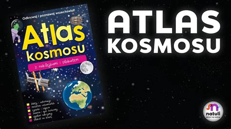 Księgarnia NATULI Atlas kosmosu z naklejkami i plakatem YouTube