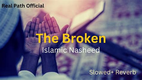 Islamic Nasheed (The Broken)😢 with English subtitles [Slowed + Reverb]🥀 - YouTube