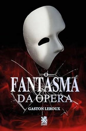 O Fantasma Da Pera Ebook Leroux Gaston Pires Rog Rio Martim