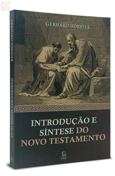 Introdu O E S Ntese Do Novo Testamento Gerhard H Rster