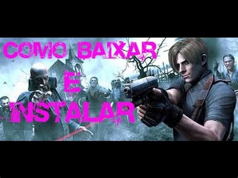 Como Baixar E Instalar Resident Evil 4 YouTube