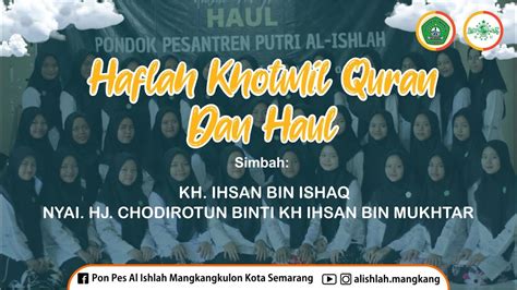 Haflah Khotmil Quran Haul Pondok Pesantren Al Ishlah Putri Youtube