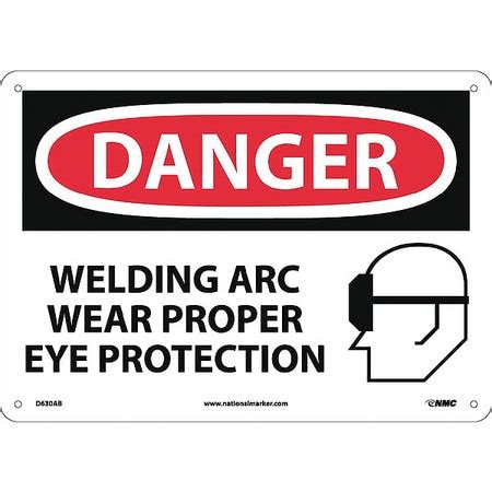 Nmc Danger Welding Arc Wear Proper Eye Protection Sign D630AB Zoro