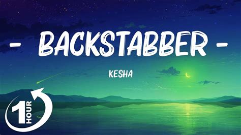 Loop Hour Kesha Backstabber Lyrics Back Back Back Stabber