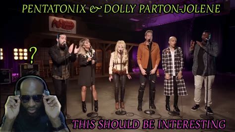 Pentatonix Dolly Parton Jolene First Reaction Youtube