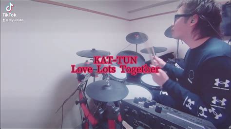 Kat Tun Love Lots Together 叩いてみた🥁 Short Ver Youtube