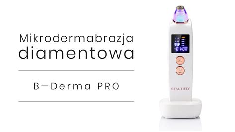 Beautifly Mikrodermabrazja Diamentowa B Derma PRO YouTube