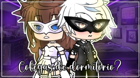 👫 Colegas De Dormitório👫 Gacha Life Mini Filme Youtube