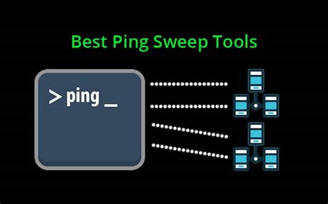 Best Ping Sweep Tools Software For Scanning IP Networks