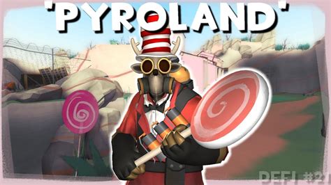 [TF2][FR] PYROLAND (Défi #21) - YouTube