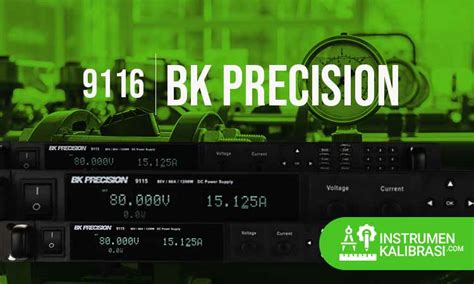 Power Supply BK Precision 9116 Pedoman Menggunakan Dan Spesifikasinya