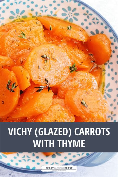 Vichy Carrots with Thyme (Glazed Carrots) – Feast Glorious Feast