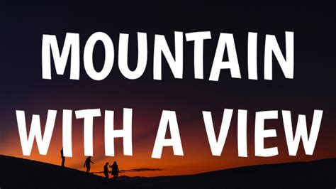 Kelsea Ballerini Mountain With A View Lyrics Youtube