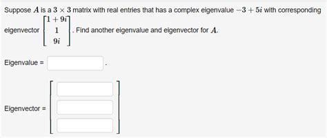 Solved Suppose A Is A 33 Matrix With Real Entries That Has Chegg